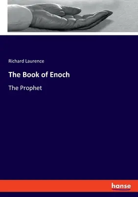 Kniha proroka Enocha: Enoch: kniha proroka - The Book of Enoch: The Prophet