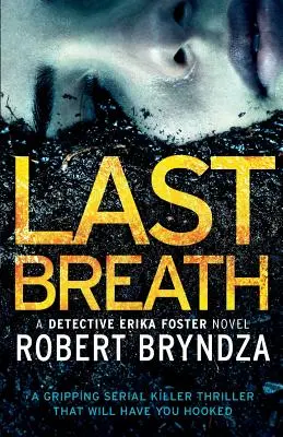 Posledný výdych: Napínavý thriller o sériovom vrahovi, ktorý vás zaujme - Last Breath: A gripping serial killer thriller that will have you hooked
