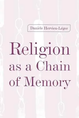 Náboženstvo ako reťaz pamäti - Religion as a Chain of Memory