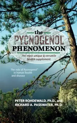 Fenomén Pycnogenol: Najjedinečnejší a najvšestrannejší doplnok zdravia - The Pycnogenol Phenomenon: The Most Unique & Versatile Health Supplement