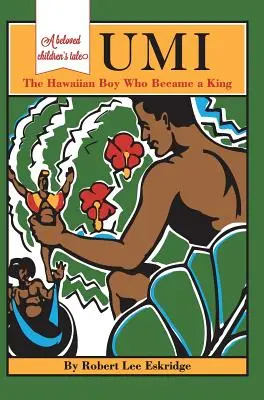 Umi: Havajský chlapec, ktorý sa stal kráľom - Umi: The Hawaiian Boy Who Became King