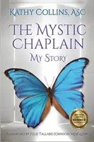 Mystický kaplán: Môj príbeh - The Mystic Chaplain: My Story