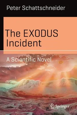 Incident s exodom: Vedecký román - The Exodus Incident: A Scientific Novel