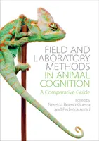 Terénne a laboratórne metódy v poznávaní zvierat: Porovnávacia príručka - Field and Laboratory Methods in Animal Cognition: A Comparative Guide