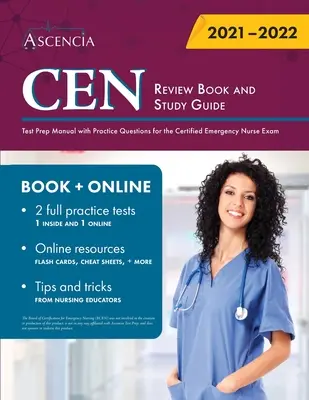 CEN Review Book and Study Guide (Prehľadová kniha a študijná príručka CEN): Príručka na prípravu na skúšku s praktickými otázkami na skúšku pre certifikovanú zdravotnú sestru - CEN Review Book and Study Guide: Test Prep Manual with Practice Questions for the Certified Emergency Nurse Exam