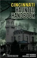 Príručka o strašidlách v Cincinnati - Cincinnati Haunted Handbook