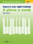 Zlepšite si čítanie v prednese! Piano -- A Piece a Week, Grade 2: Short Pieces to Support and Improve Sight-Reading by Developing Note-Reading Skills and - Improve Your Sight-Reading! Piano -- A Piece a Week, Grade 2: Short Pieces to Support and Improve Sight-Reading by Developing Note-Reading Skills and