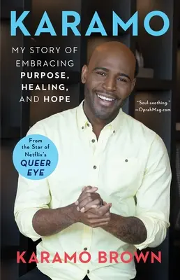 Karamo: Príbeh o prijatí cieľa, uzdravení a nádeji - Karamo: My Story of Embracing Purpose, Healing, and Hope