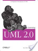 Učenie sa UML 2.0: Pragmatický úvod do UML - Learning UML 2.0: A Pragmatic Introduction to UML