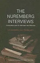Norimberské rozhovory - Rozhovory s obžalovanými a svedkami - Nuremberg Interviews - Conversations with the Defendants and Witnesses