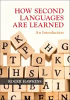 Ako sa učia druhé jazyky: Úvod do problematiky - How Second Languages Are Learned: An Introduction