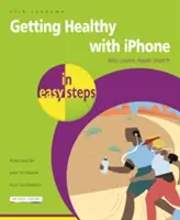 iPhone a Apple Watch pre zdravie a fitnes v jednoduchých krokoch - iPhone & Apple Watch for Health & Fitness in Easy Steps