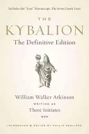 Kybalion: Vydanie Kybibylonu: definitívne vydanie - The Kybalion: The Definitive Edition