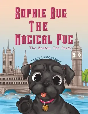 Sophie Bug Magický mopslík - Sophie Bug The Magical Pug