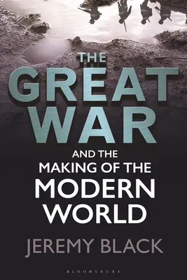 Veľká vojna a formovanie moderného sveta - The Great War and the Making of the Modern World