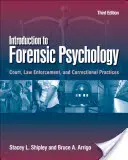 Úvod do forenznej psychológie: Vychádzka z psychologickej psychológie: súd, orgány činné v trestnom konaní a nápravná prax - Introduction to Forensic Psychology: Court, Law Enforcement, and Correctional Practices