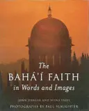 Bahájska viera v slovách a obrazoch - The Baha'i Faith in Words and Images