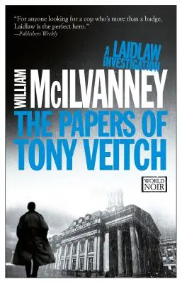 Dokumenty Tonyho Veitcha: (Jack Laidlaw Novels Book 2) - The Papers of Tony Veitch: A Laidlaw Investigation (Jack Laidlaw Novels Book 2)