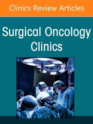 Manažment metastatických nádorov pečene, vydanie Kliniky chirurgickej onkológie Severnej Ameriky, 30 - Management of Metastatic Liver Tumors, an Issue of Surgical Oncology Clinics of North America, 30