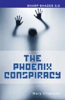 Fénixovo sprisahanie (Ostré odtiene) - Phoenix Conspiracy  (Sharp Shades)