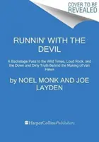 Behanie s diablom: Vydanie: A Backstage Pass to the Wild Times, Loud Rock, and the Down and Dirty Truth Behind the Making of Van Halen - Runnin' with the Devil: A Backstage Pass to the Wild Times, Loud Rock, and the Down and Dirty Truth Behind the Making of Van Halen