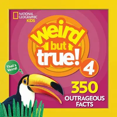 Divné, ale pravdivé! 4: 350 poburujúcich faktov - Weird But True! 4: 350 Outrageous Facts