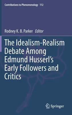Diskusia o idealizme a realizme medzi prvými nasledovníkmi a kritikmi Edmunda Husserla - The Idealism-Realism Debate Among Edmund Husserl's Early Followers and Critics