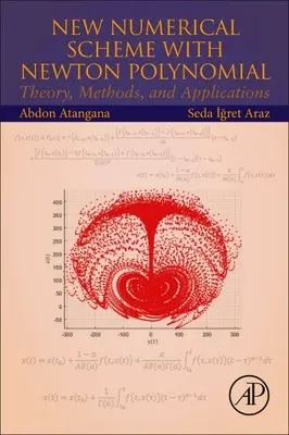 Nová numerická schéma s Newtonovým polynómom: Teória, metódy a aplikácie - New Numerical Scheme with Newton Polynomial: Theory, Methods, and Applications