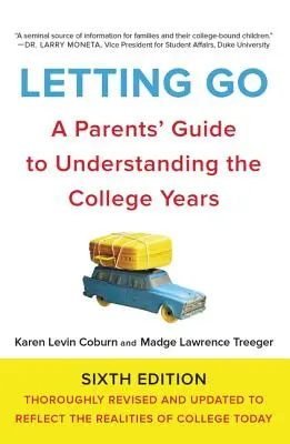 Nechajte sa uniesť: Sprievodca pre rodičov, ako porozumieť študentským rokom - Letting Go: A Parents' Guide to Understanding the College Years