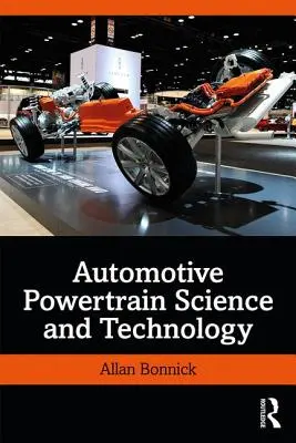 Veda a technológia automobilových pohonných jednotiek - Automotive Powertrain Science and Technology