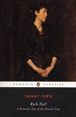 Ruth Hallová: Príbeh zo súčasnosti - Ruth Hall: A Domestic Tale of the Present Time