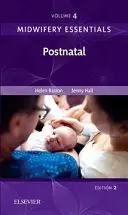 Základy pôrodnej asistencie: Po pôrode, 4: 4. diel - Midwifery Essentials: Postnatal, 4: Volume 4