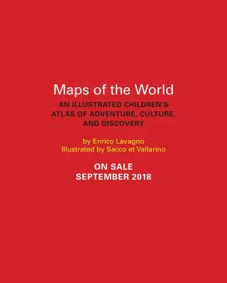 Mapy sveta: Ilustrovaný detský atlas dobrodružstiev, kultúry a objavov - Maps of the World: An Illustrated Children's Atlas of Adventure, Culture, and Discovery