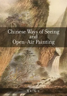 Čínske spôsoby videnia a maľovanie v plenéri - Chinese Ways of Seeing and Open-Air Painting