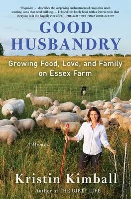 Dobré hospodárenie: A Memoir (Spomienky) - Good Husbandry: A Memoir
