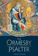 The Ormesby Psalter: Mecenáši a umelci v stredovekom východnom Anglicku - The Ormesby Psalter: Patrons and Artists in Medieval East Anglia