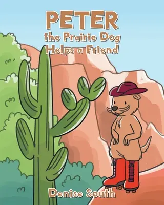 Prérijný pes Peter pomáha priateľovi - Peter the Prairie Dog Helps a Friend
