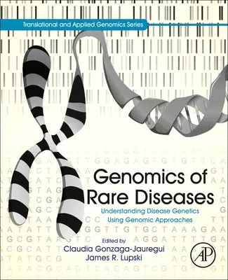 Genomika zriedkavých chorôb: Pochopenie genetiky chorôb pomocou genomických prístupov - Genomics of Rare Diseases: Understanding Disease Genetics Using Genomic Approaches