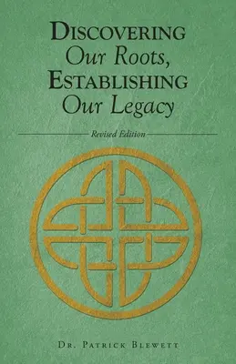 Objavovanie našich koreňov, vytváranie nášho dedičstva - Discovering Our Roots, Establishing Our Legacy