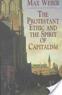 Protestantská etika a duch kapitalizmu - The Protestant Ethic and the Spirit of Capitalism