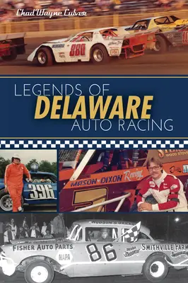 Legendy automobilových pretekov v Delaware - Legends of Delaware Auto Racing