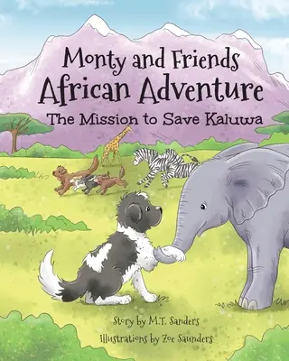 Monty a priatelia Africké dobrodružstvo: Misia na záchranu Kaluwy - Monty And Friends African Adventure: The Mission To Save Kaluwa