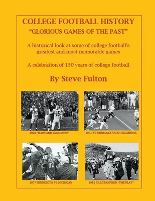 História univerzitného futbalu Slávne zápasy minulosti - College Football History Glorious Games of the Past