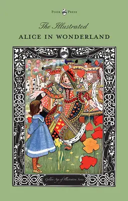 Ilustrovaná Alica v krajine zázrakov (séria Zlatý vek ilustrácií) - The Illustrated Alice in Wonderland (The Golden Age of Illustration Series)