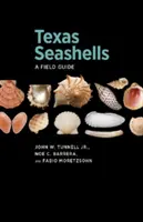 Texaské mušle: Terénny sprievodca - Texas Seashells: A Field Guide