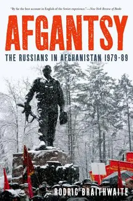Afgantsy: Rusi v Afganistane v rokoch 1979-1989 - Afgantsy: The Russians in Afghanistan 1979-89