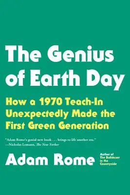 Génius Dňa Zeme: Ako sa v roku 1970 neočakávane vytvorila prvá zelená generácia - The Genius of Earth Day: How a 1970 Teach-In Unexpectedly Made the First Green Generation