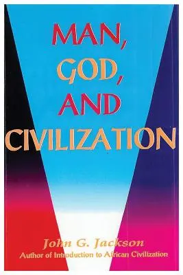 Človek, Boh a civilizácia - Man, God, & Civilization