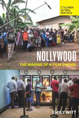 Nollywood: Filmové impérium - Nollywood: The Making of a Film Empire