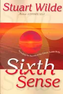Šiesty zmysel: vrátane tajomstiev éterického jemnohmotného tela - Sixth Sense: Including the Secrets of the Etheric Subtle Body